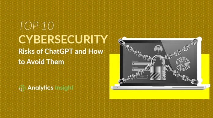 Top 10 Cybersecurity Risks of ChatGPT and How to Avoid Them? — AI ...