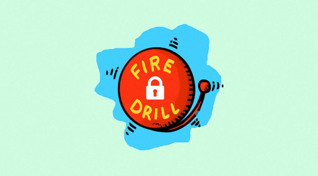 Try it to Prevent it: Fire Drill Your Way into Cybersecurity